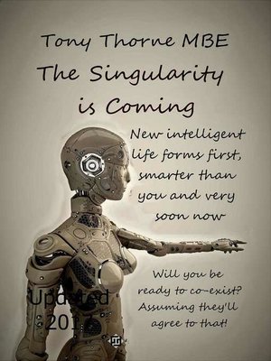 cover image of The Singularity is Coming